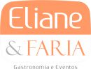 Eliane & Faria Gastronomia e Eventos