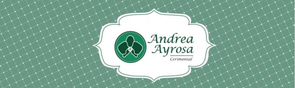Andrea Ayrosa Cerimonial