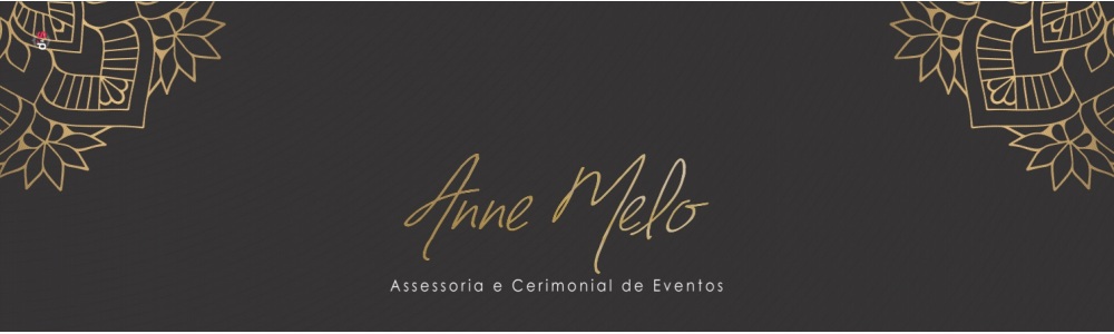 Anne Melo Assessoria e Cerimonial de Eventos