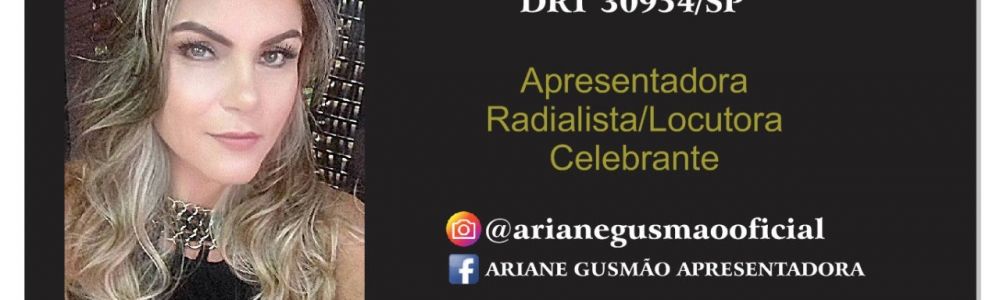 Ariane Gusmão - Apresentadora - Celebrante/Mestre Cerimônia (Eventos Corporativos / Eventos Sociais)