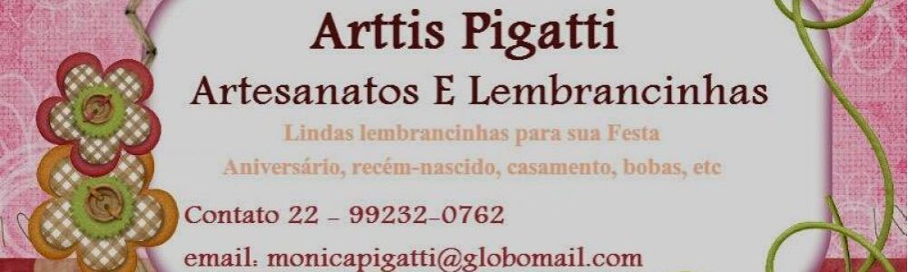 Arttis Pigatti Artesanatos e lembrancinhas