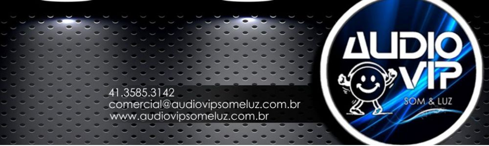 Audio Vip - Som e Luz