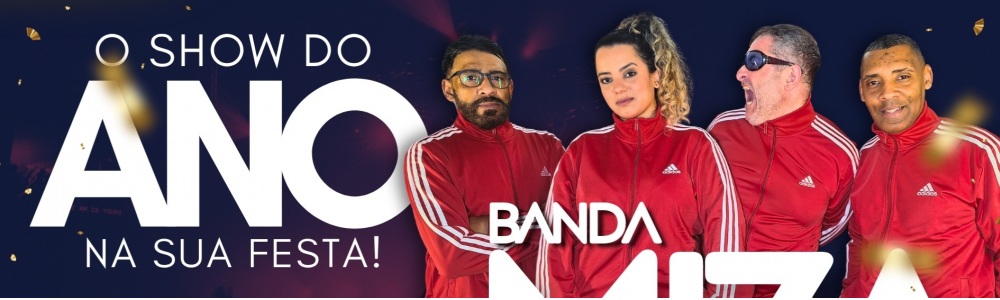 o Show do Ano, no Seu Evento! Banda Miza.