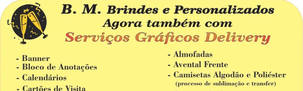 B.M. Brindes e Presentes Personalizados