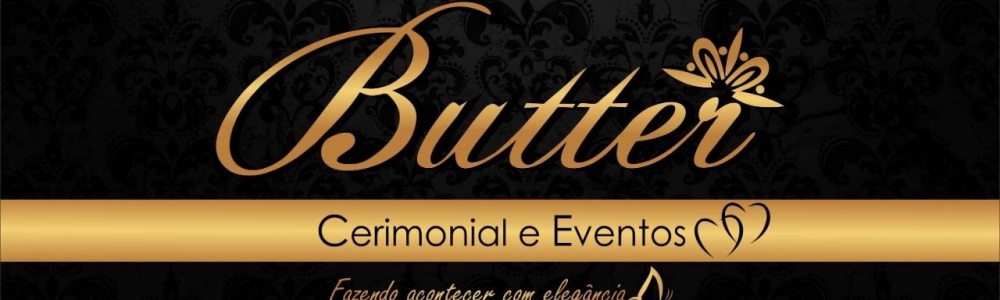 Butter cerimonial e eventos