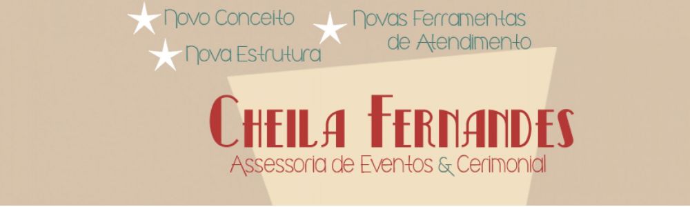Cheila Fernandes Assessoria de Eventos Cerimonial
