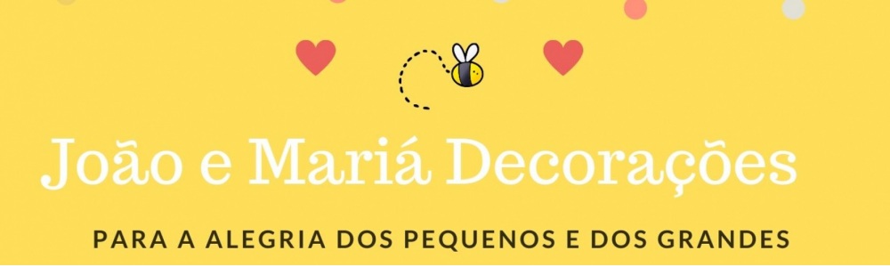 Joo e Maria Decoraes e Festas