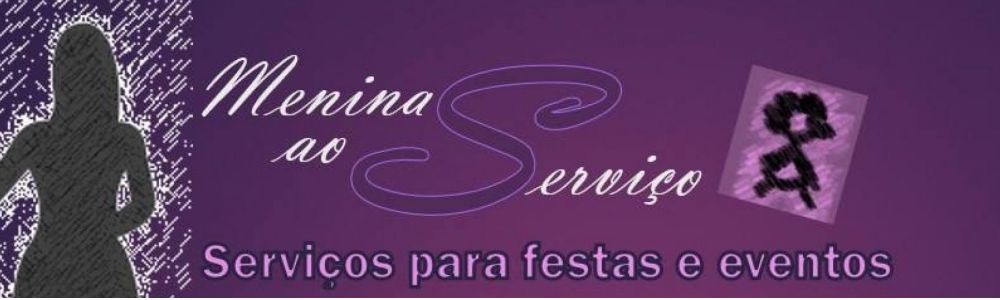 Meninas ao servio- Servio em Festas e Eventos.
