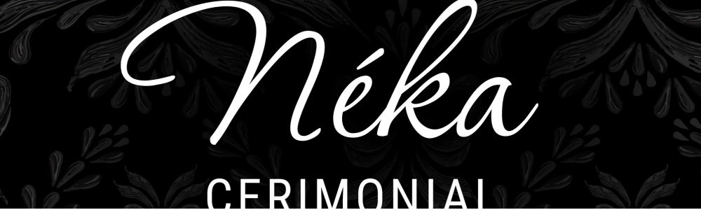 Néka Cerimonial