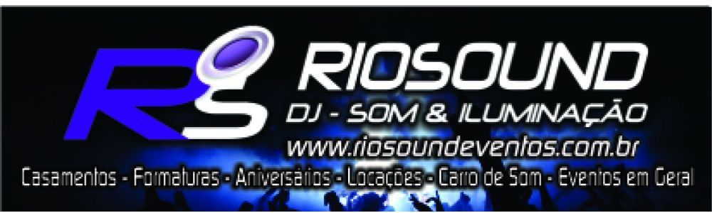 Riosound Eventos - Dj, Som e Iluminao para Eventos