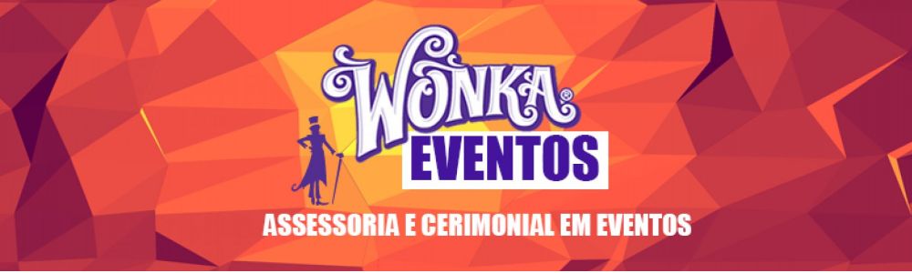 Wonka Eventos | Assessoria e Cerimonial em eventos.