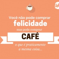 Caf e felicidade sempre juntos