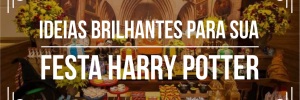 Ideias para festa temática Harry Potter